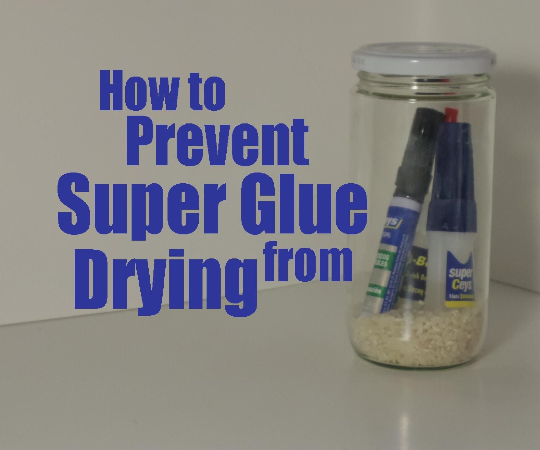 How to Prevent Super Glue From Drying 5 Steps (with Pictures