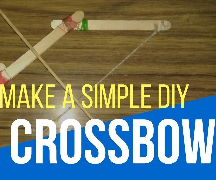 How to Make Simple Homemade Crossbow