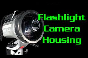 $15 Flashlight Camera Housing