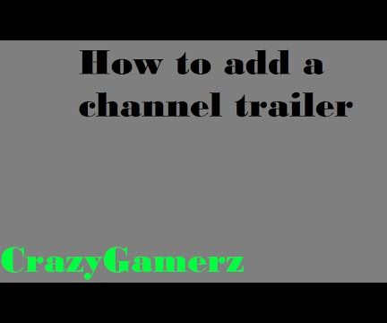 How to add a channel trailer on your YouTube channel!