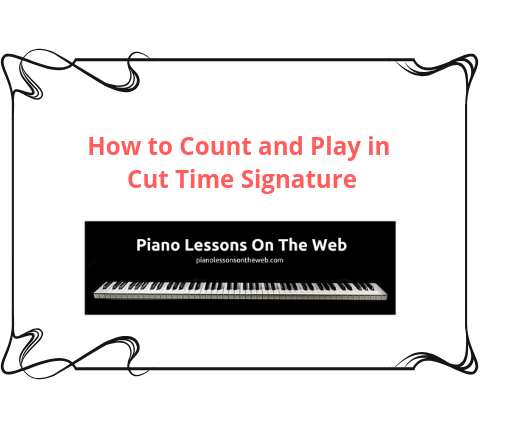 How to Count and Play in Cut Time Signature