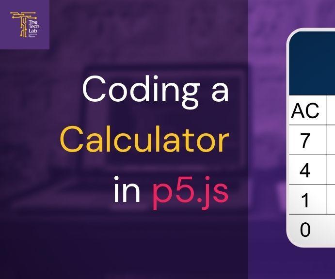 Coding a Calculator in P5.js : 6 Steps - Instructables