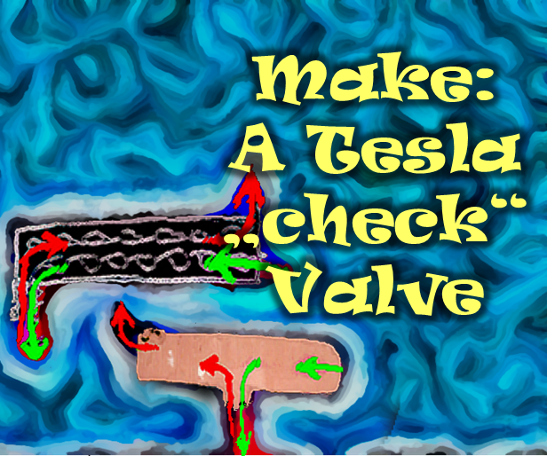 Make: a Tesla "check" Valve Mod. Out of Foam Clay!