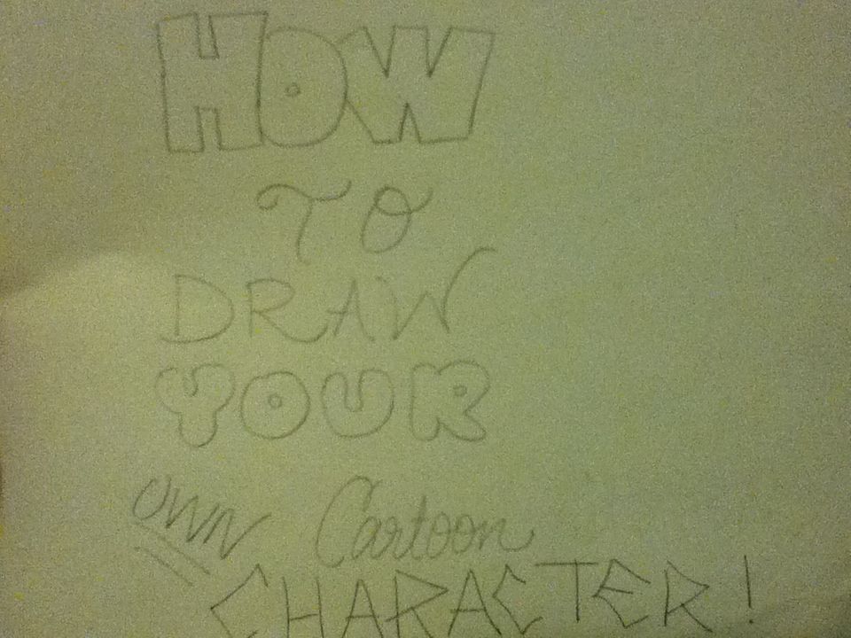 How to Draw Your Own Cartoon Characters