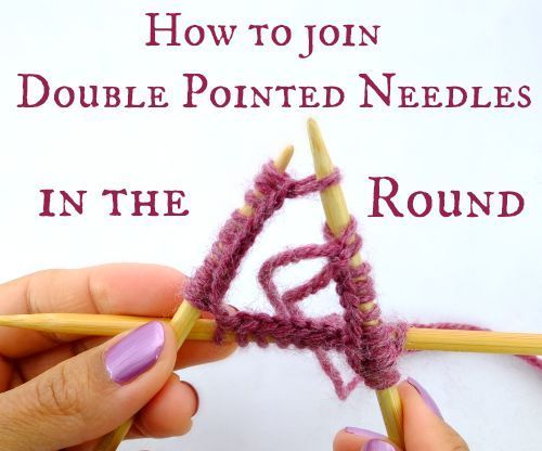 How to Join Double Pointed Needles in the Round