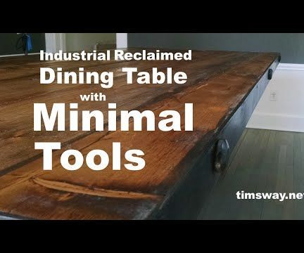 Industrial, Reclaimed Dining Table With Minimal Tools