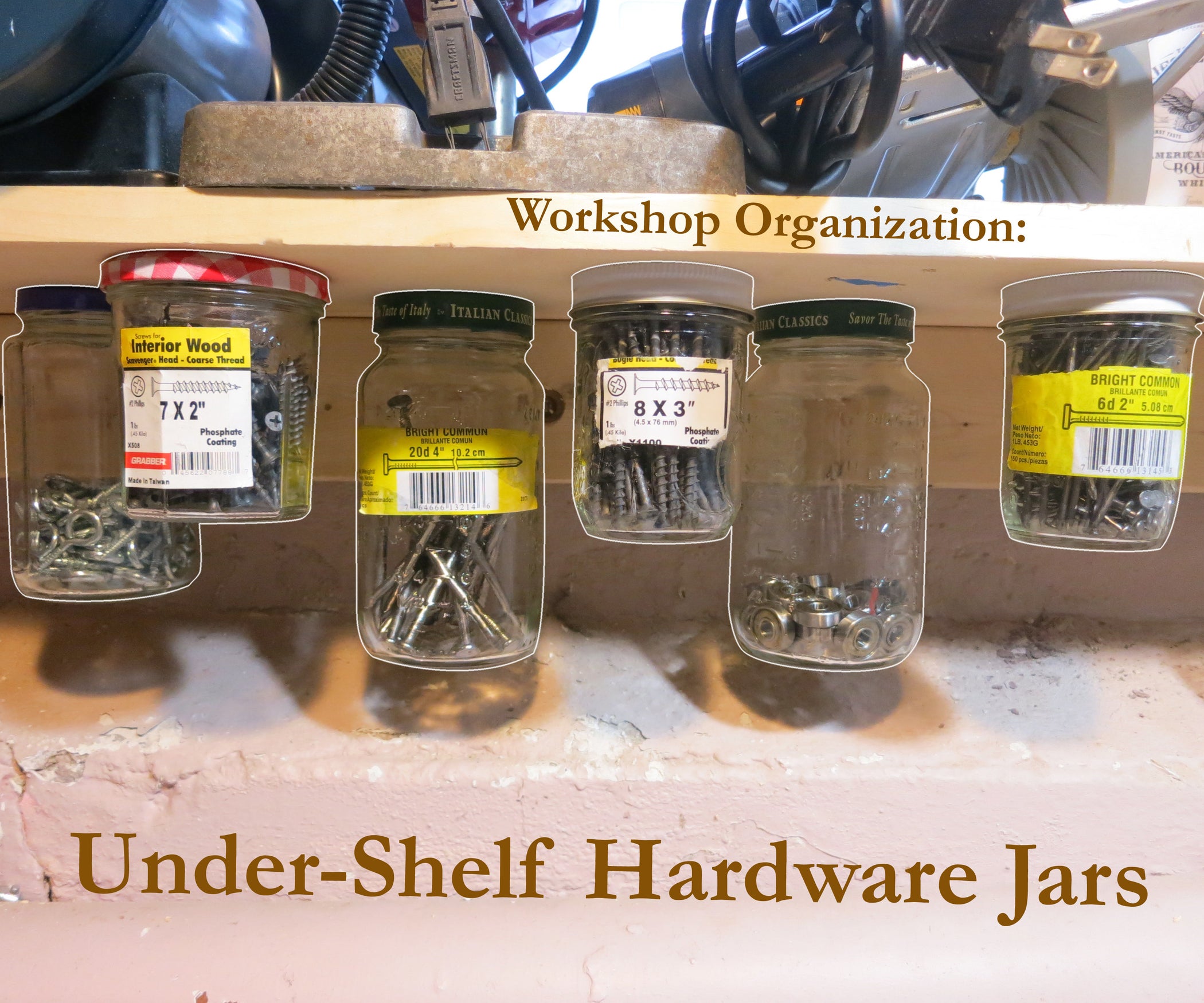 Workbench Undershelf Jar Storage 4 Steps Instructables