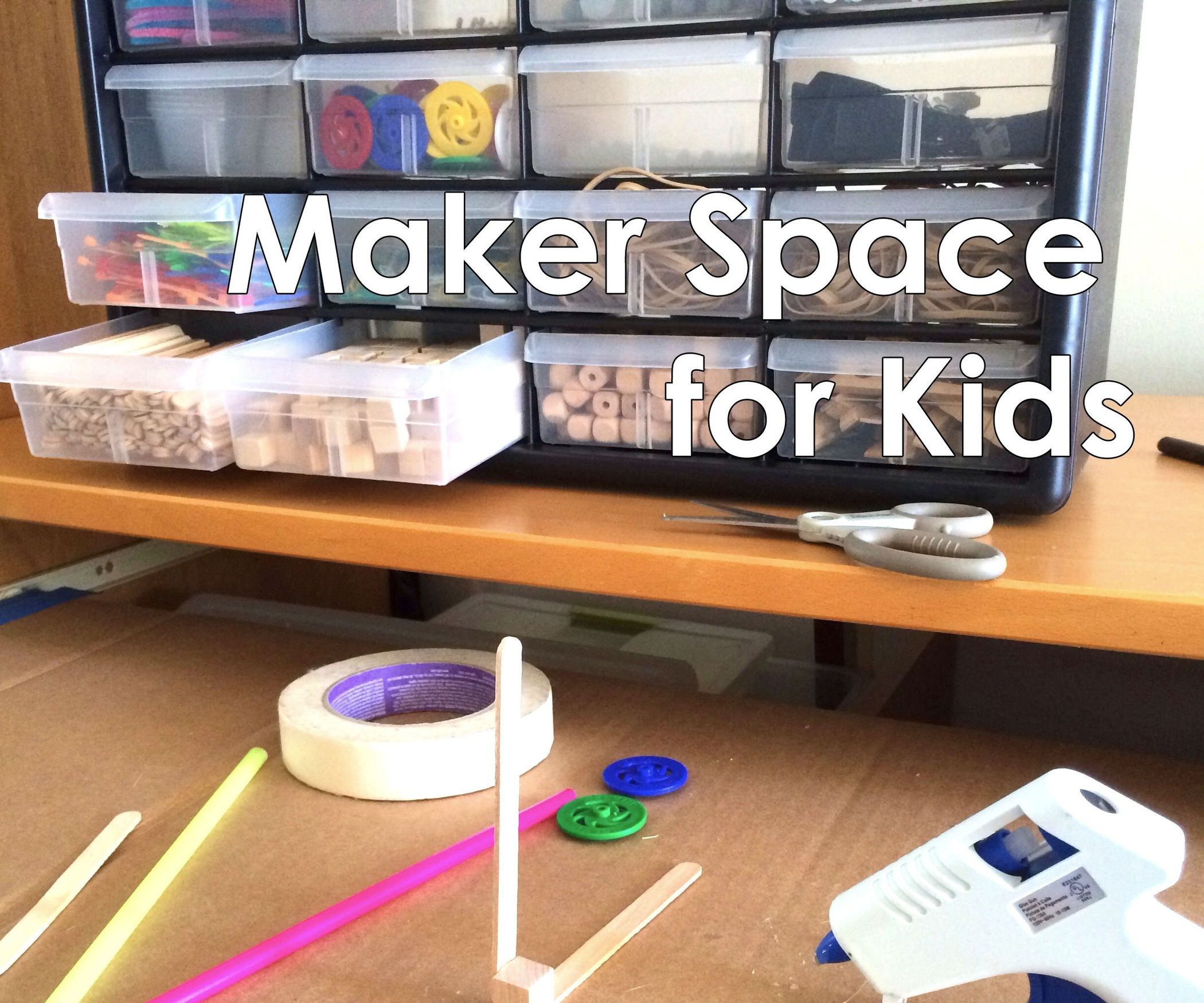 Create a Maker Space for Kids : 5 Steps (with Pictures) - Instructables