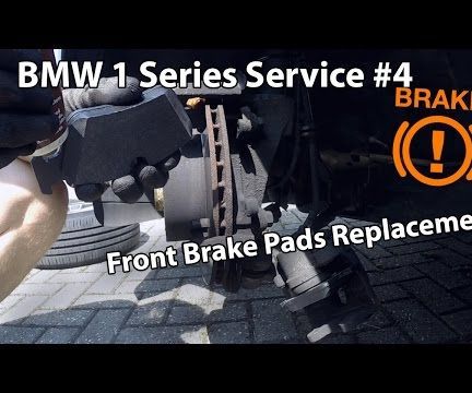 BMW 1 Series Service #4 - Front Brake Pads Replacement 
