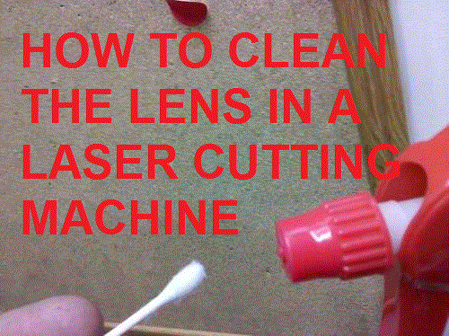 HOW TO CLEAN THE LENS IN a LASER CUTTING MACHINE