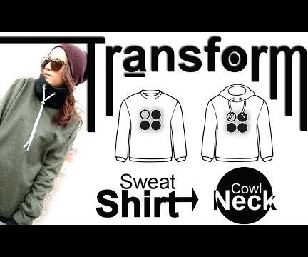 Easy DIY Transformation: Sweatshirt - Cowl Neck