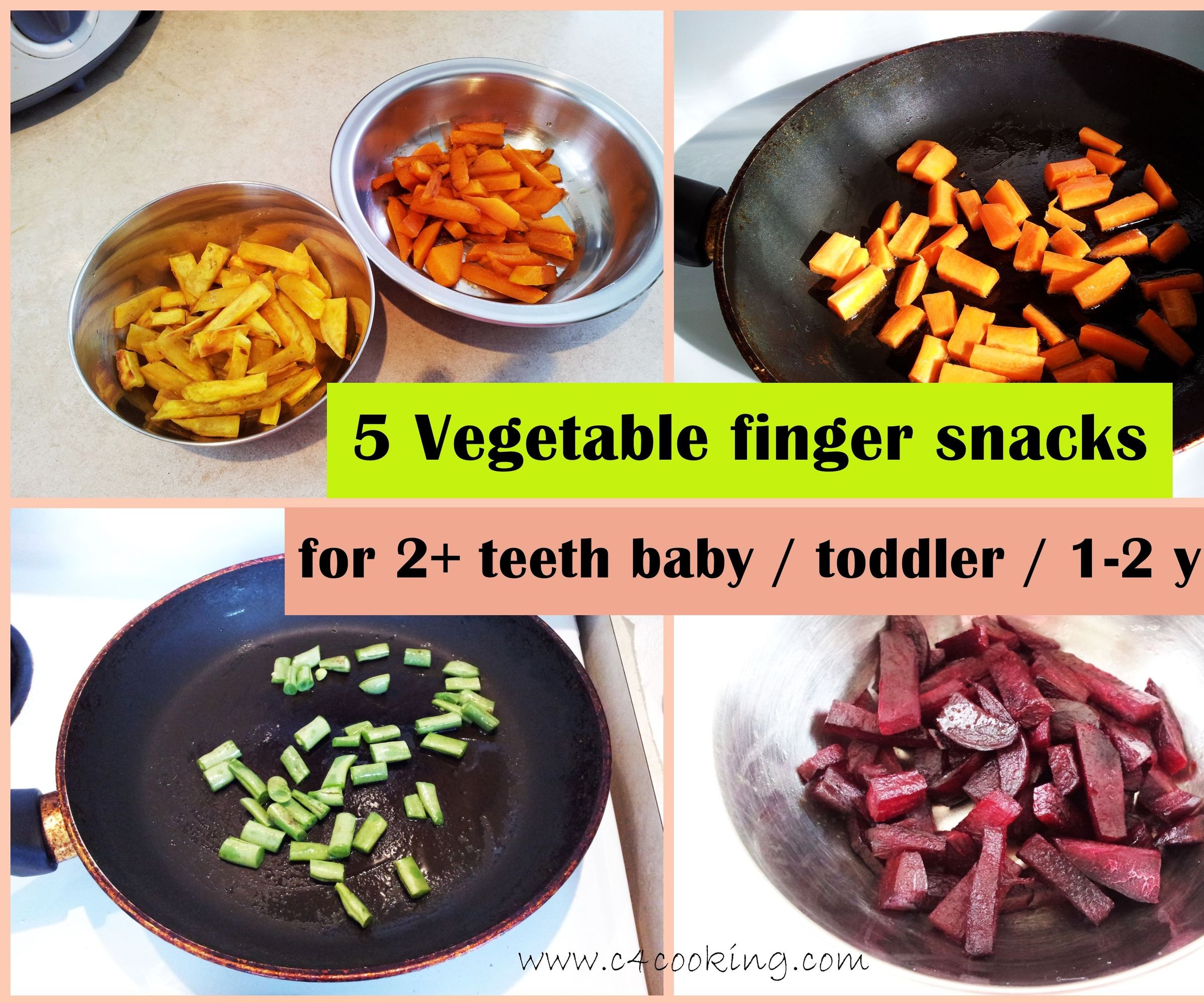 5 Vegetable Finger Snacks - (for 2+ Teeth Baby / Toddler / 1-2 Yrs )