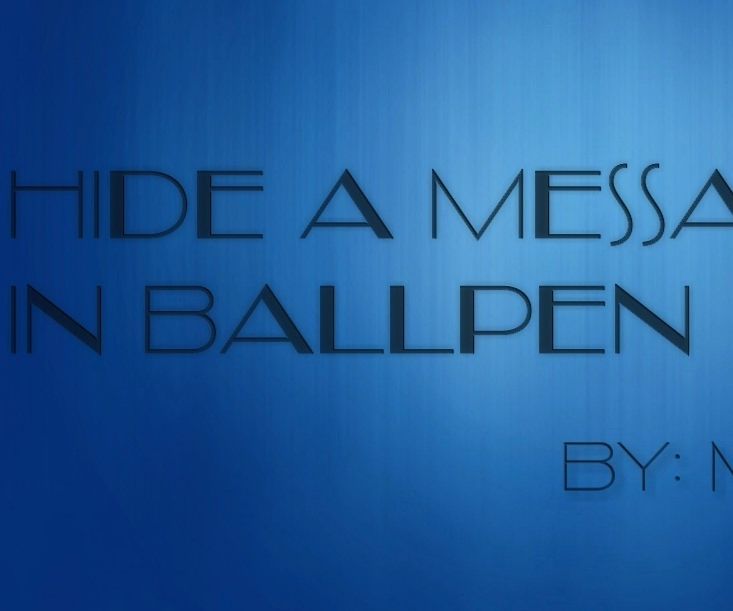 Hide a Message in the Ballpen