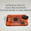 Introduction to Voice Recognition With Elechouse V3 and Arduino.