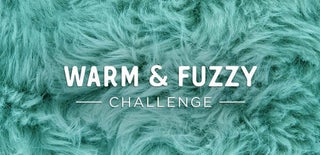 Warm and Fuzzy Challenge