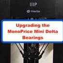 Upgrading the MonoPrice Mini Delta Bearings