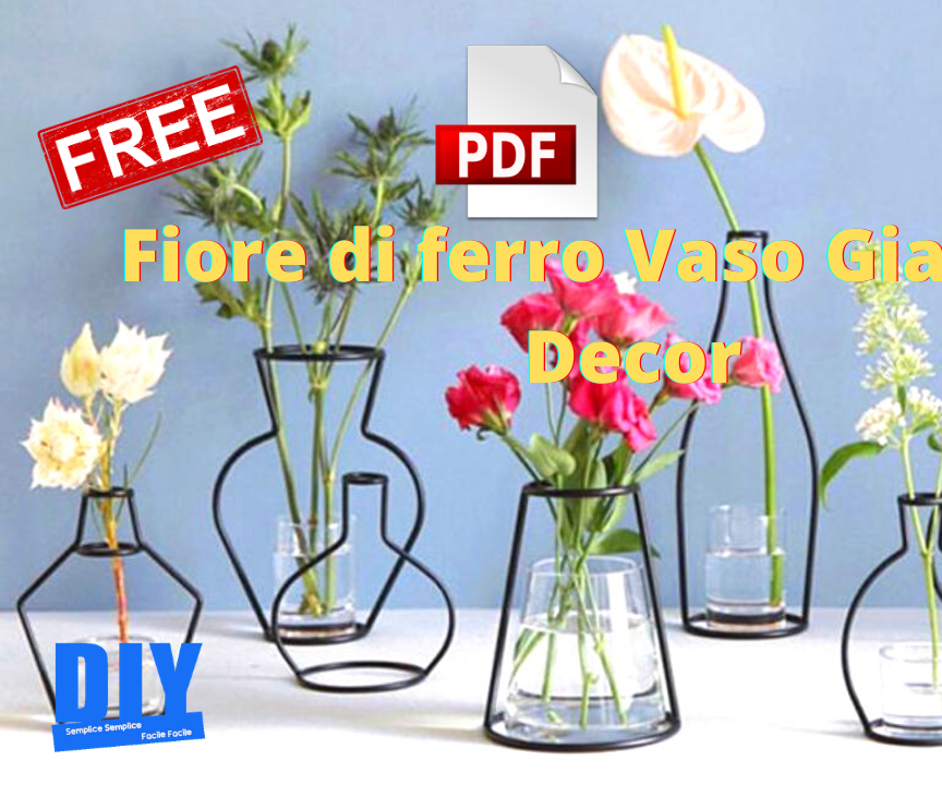 Fiore Di Ferro Vaso Giardino Decor TUTORIAL E Disegni FREE GRATIS