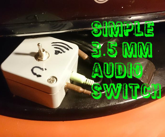Simple 3.5 Mm Audio Switch