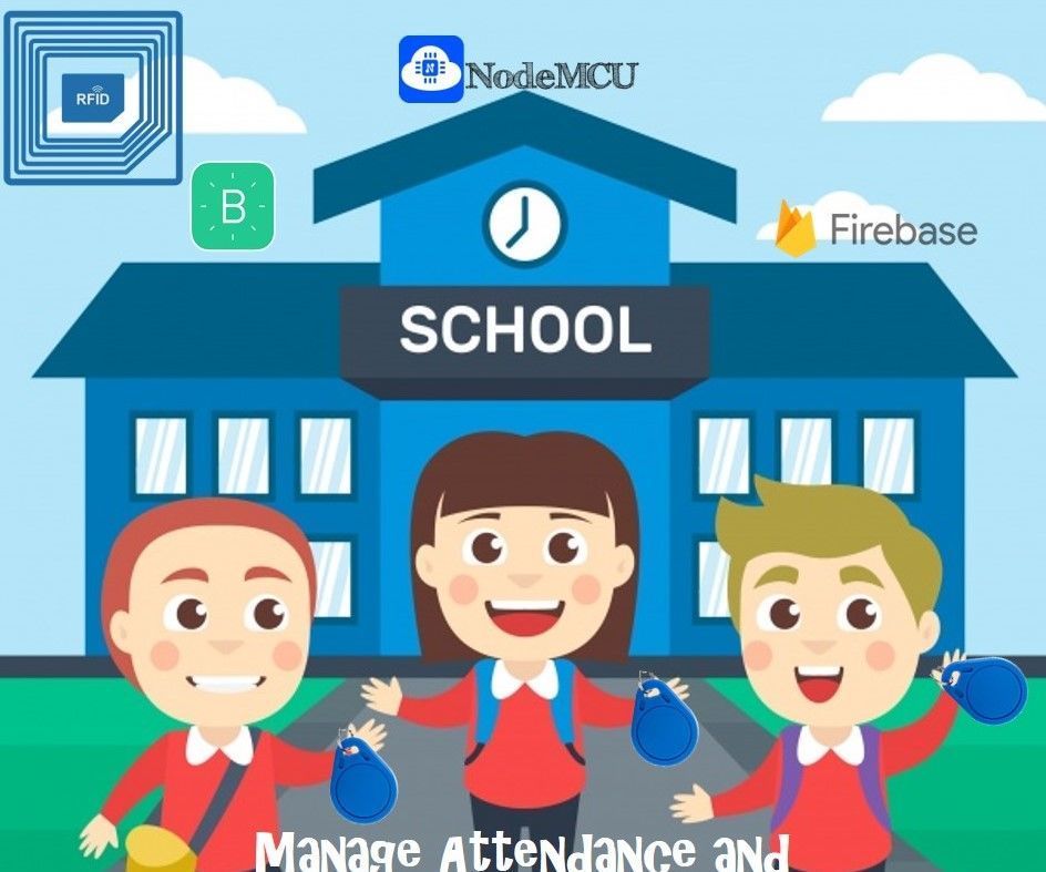 Manage Attendance and Protect Your Child - IDC2018IOT