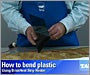 How to Bend Plastic