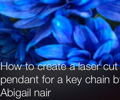 How to Make a Laser Cut Keychain Pendant by Abigail Nair 