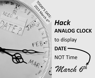 Hack Analog Clock to Show DATE Not Time : 5 Steps - Instructables