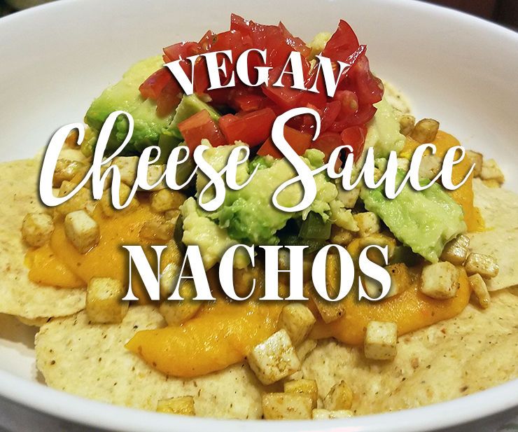Vegan Cheese Sauce With Nachos