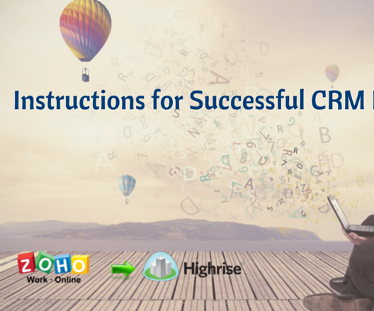Zoho to Highrise: Instructions for Successful CRM Migration
