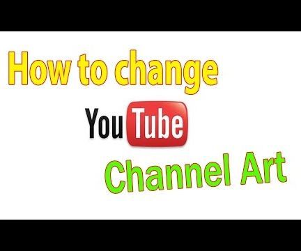 How to Change Youtube Channel Art (2015)