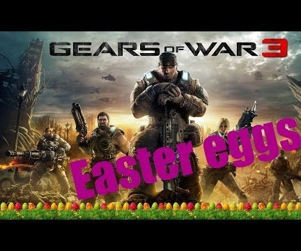 Gears of War 3 Easter Eggs