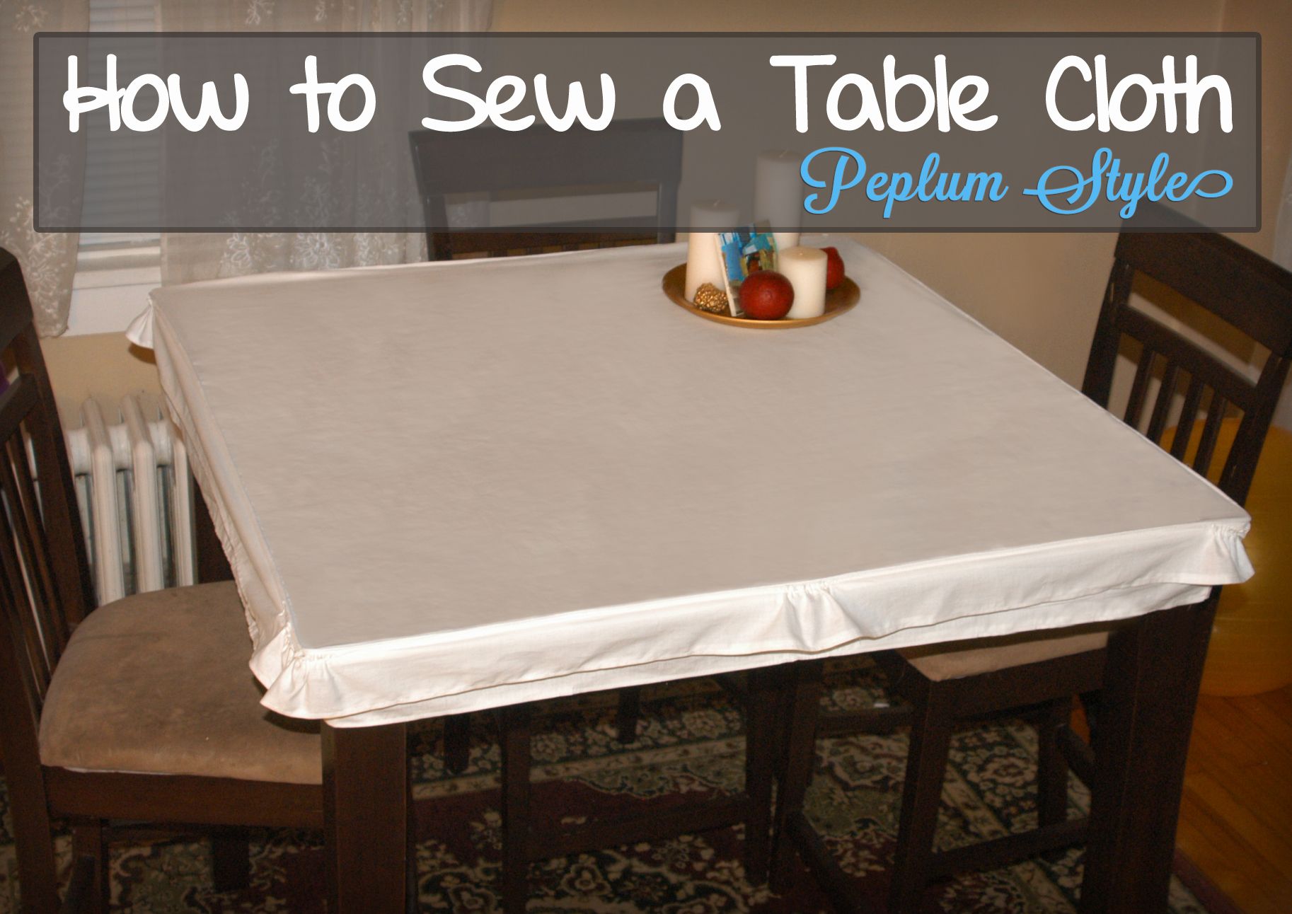 How to Sew a Peplum Style Table Cloth 6 Steps (with Pictures