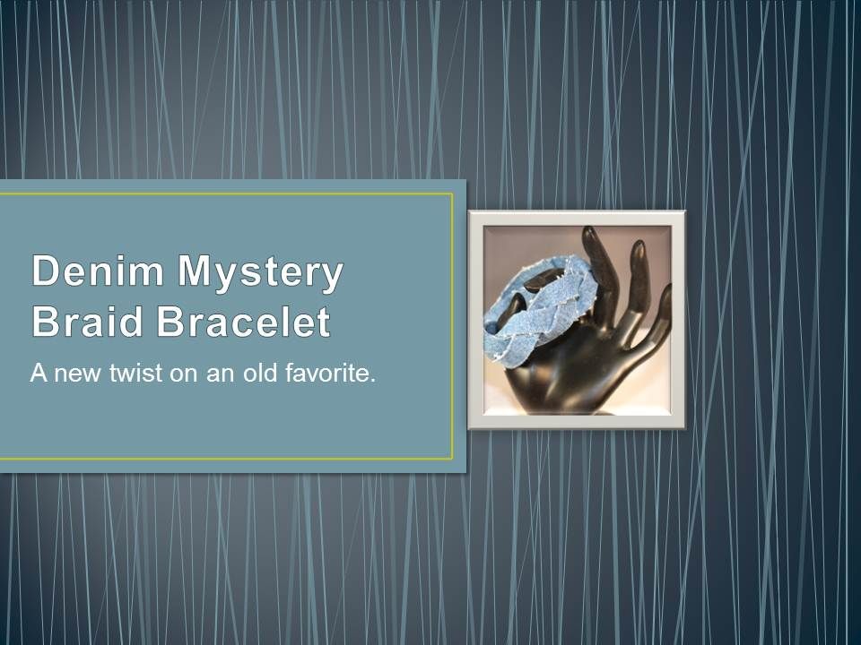 Denim Mystery Braid Project