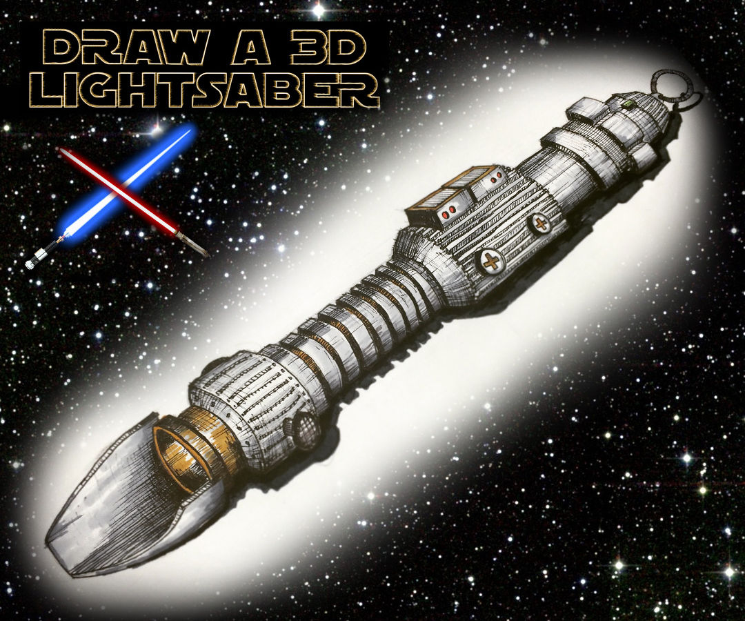 Draw a 3D Lightsaber - Tips and Techniques to Creat a 3D Realistic Lightsaber Drawing