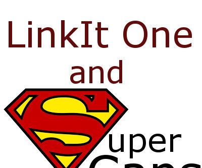 LinkIt One and Super Caps