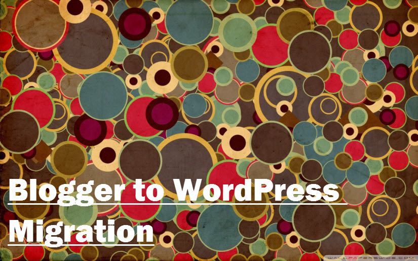 Blogger to WordPress Migration: Entering the Wonderland