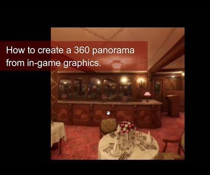 How to Make a 360 Panorama From a Game