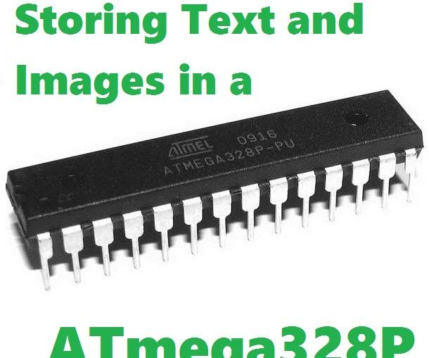 Use ATmega328 Chip As a Storage Device and Store Text and Images in It