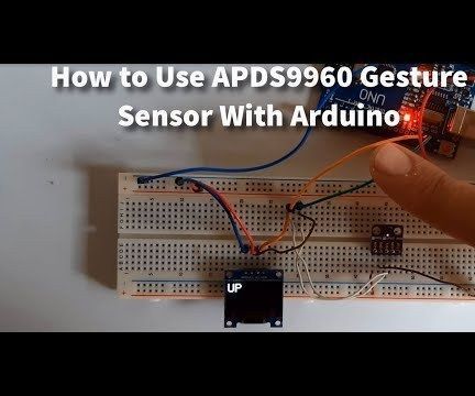 How to Use APDS9960 Gesture Sensor With Arduino