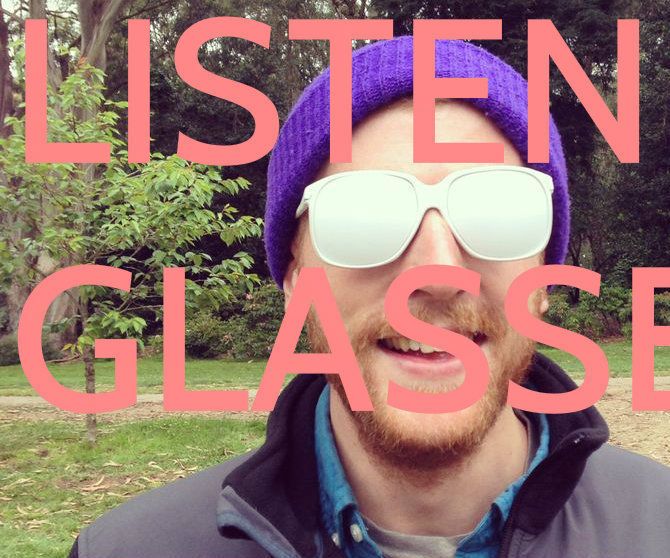 Listening Glasses