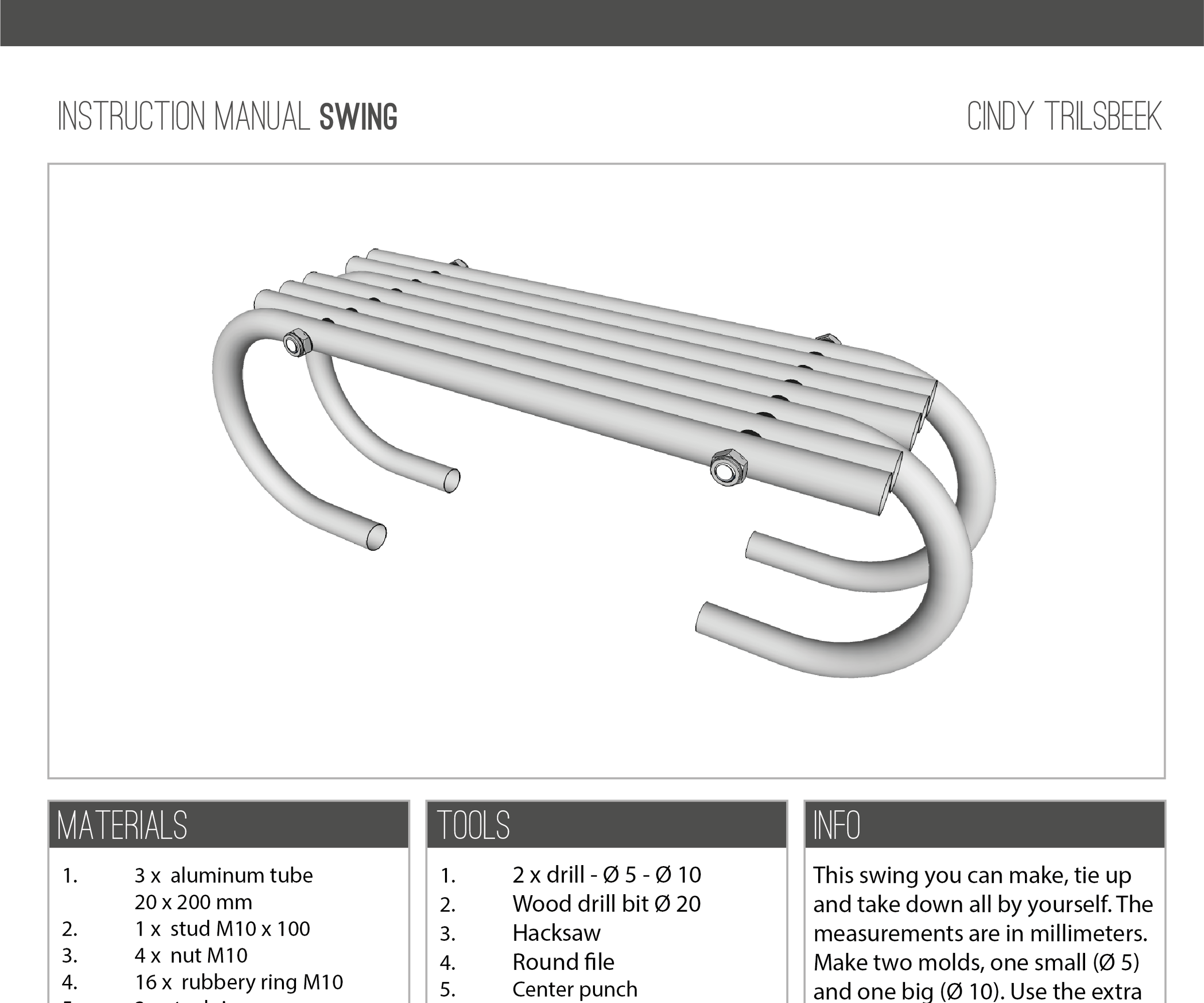 This swing you can make, tie up and take down all by yourself.