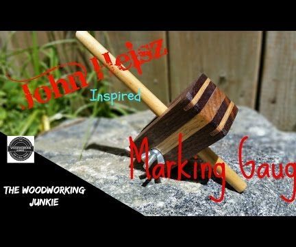 John Heisz Inspired Marking Gauge