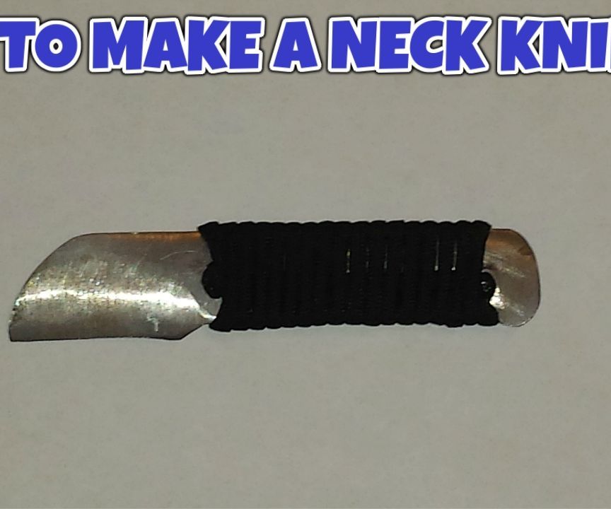 HOW TO MAKE a NECK KNIFE!!! 