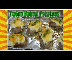 Twice Baked Potatoes