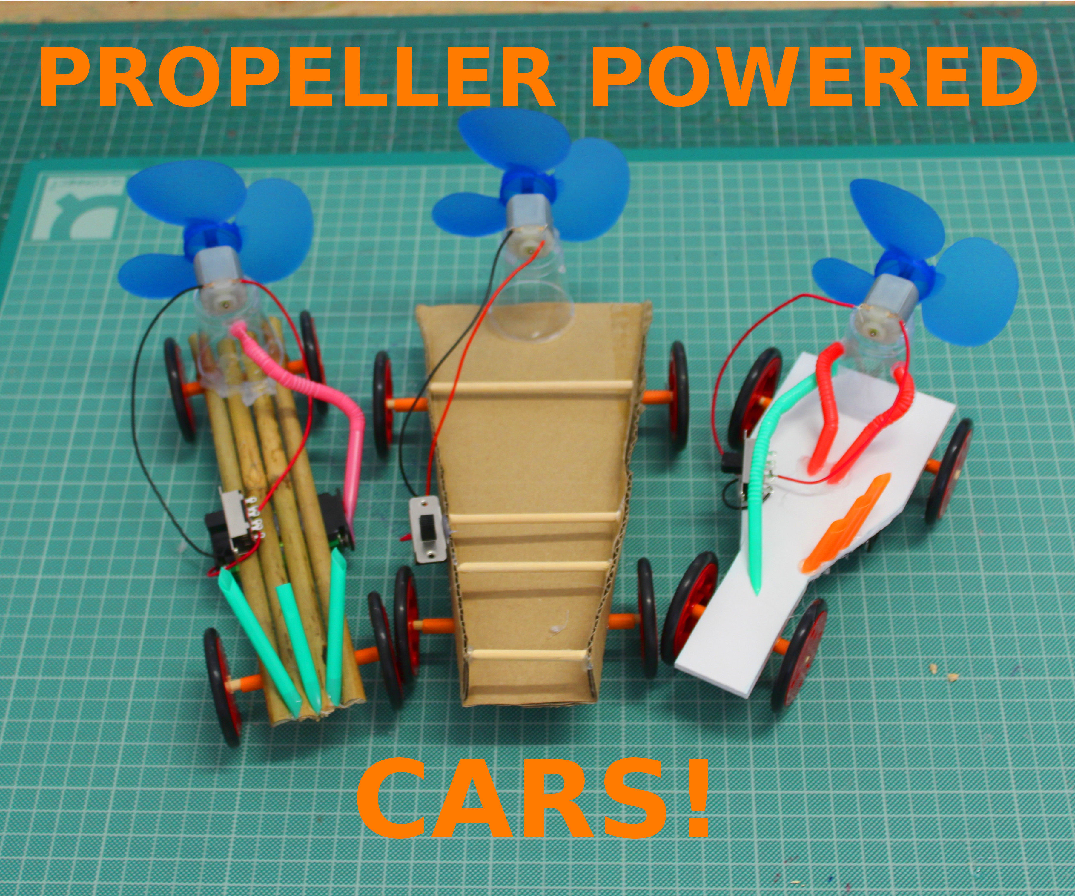 LET'S MAKE PROPELLER POWERED CARS!