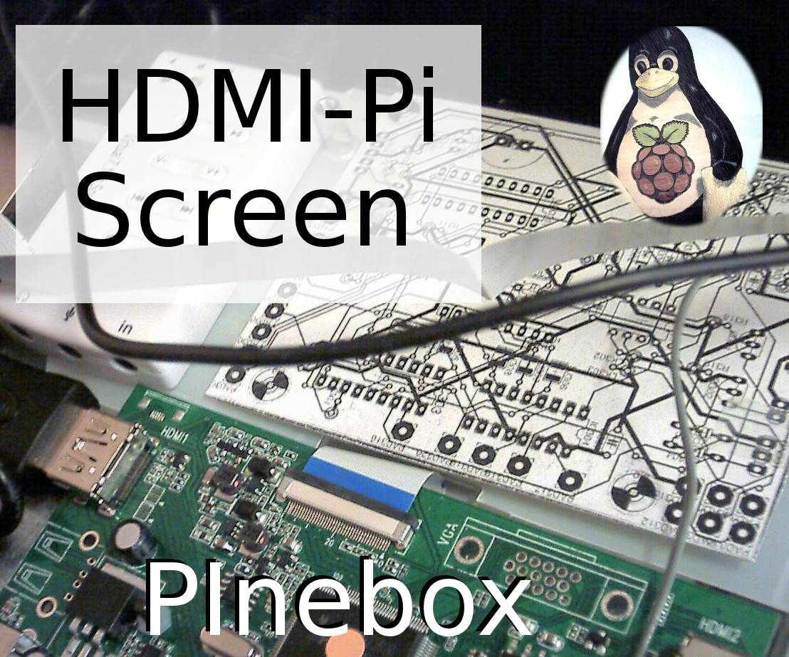PInebox HDMI-Pi Screen Mods
