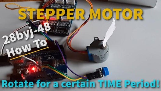 Arduino Stepper Motor Running for a Specific Time : 6 Steps - Instructables