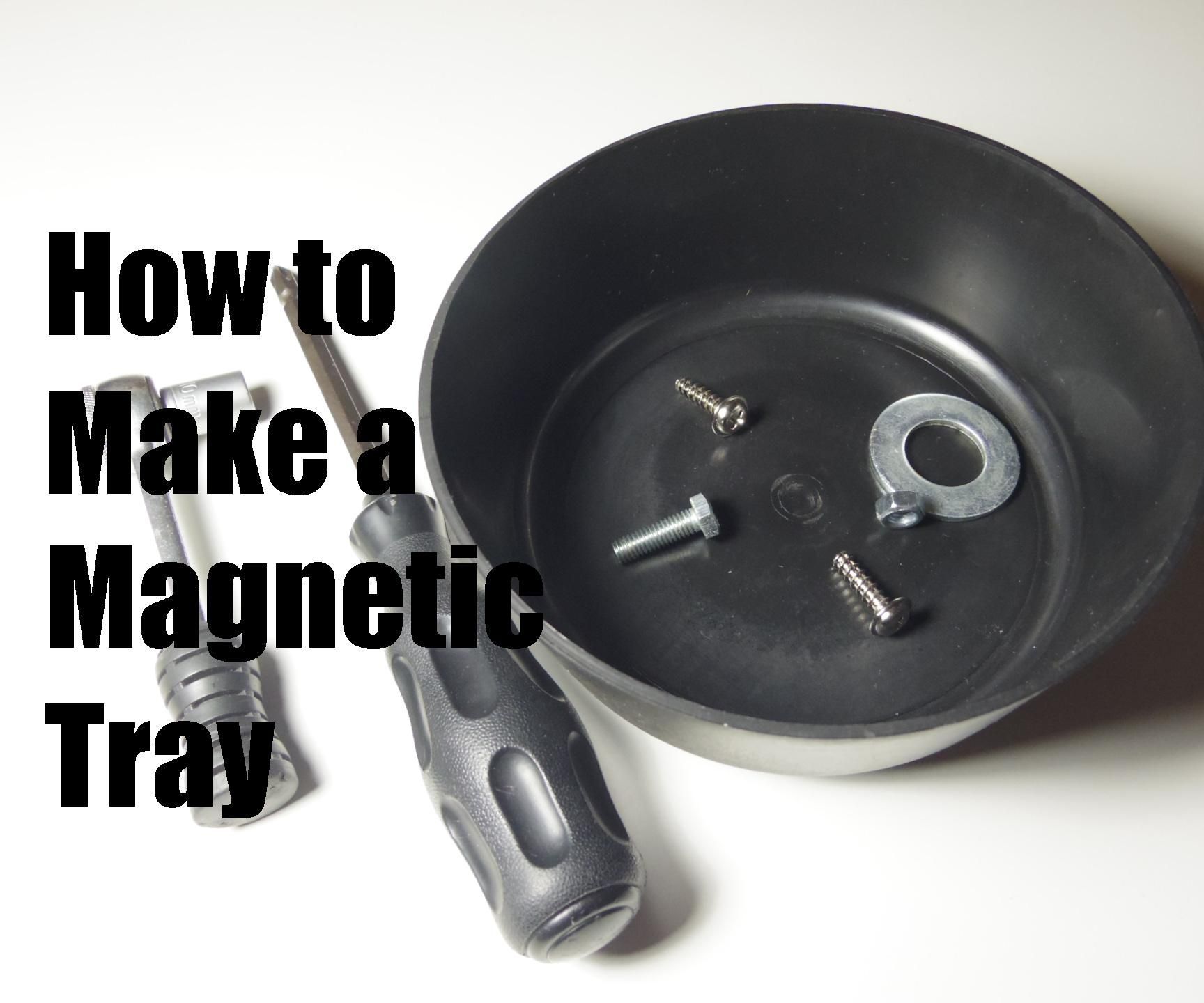 How to Make a Magnetic Tray