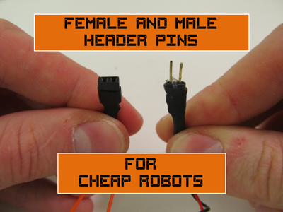 Female and Male Header Pins for Cheap Robots