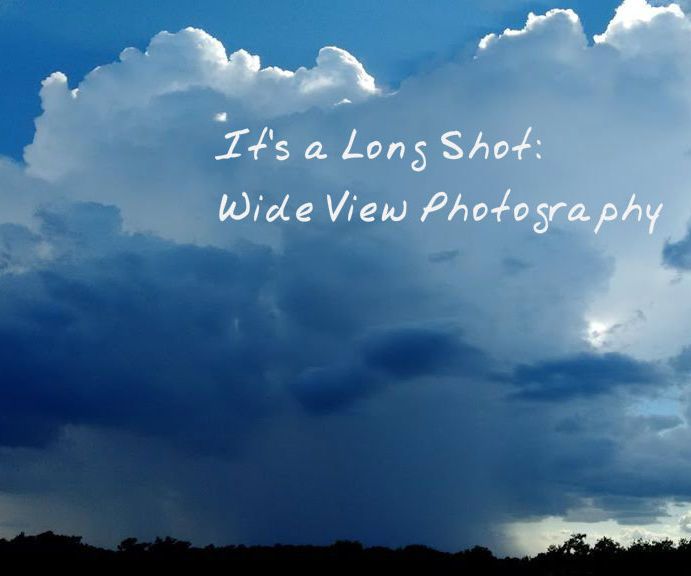 It's a Long Shot: Wide View Photography