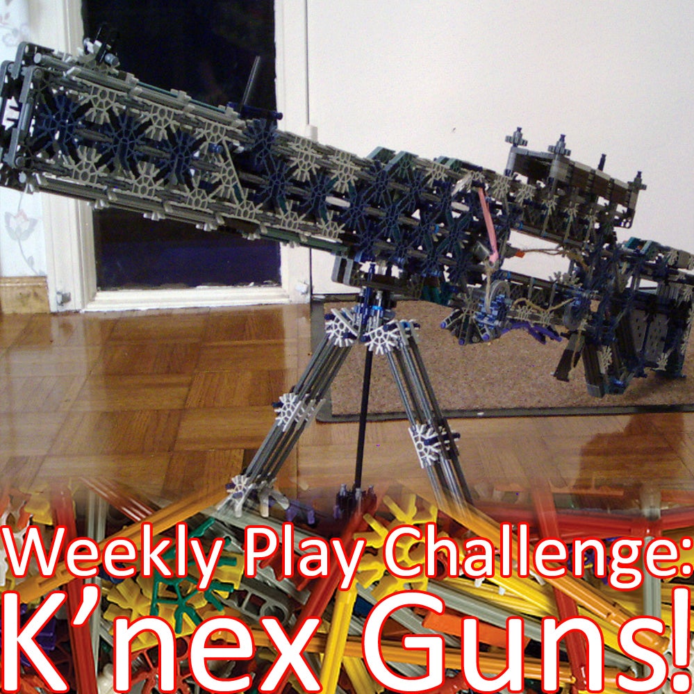 Collection Cover Image: The Weekly Play Challenge: K'nex Guns!